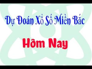 Dự đoán xổ số miền bắc 